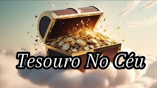 Tesouro No Céu  Com Letra  Neemias Nascimento [upl. by Cerelia]