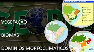 3 VIDEOAULA VEGETAÇÃO BIOMAS e DOMÍNIOS MORFOCLIMÁTICOS [upl. by Tingey]