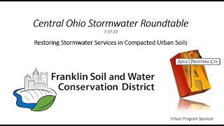 Central Ohio Stormwater Roundtable 2 Restoring Stormwater Services in Compacted Urban Soils [upl. by Caldera]