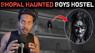 Bhopal Haunted Boys Hostel Real Horror Story  सच्ची भूतिया कहानी  Bloody Satya [upl. by Ydur]