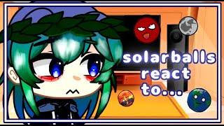 Solarballs react to   Earth 🌍  Random Videos  😆 [upl. by Enahsal352]