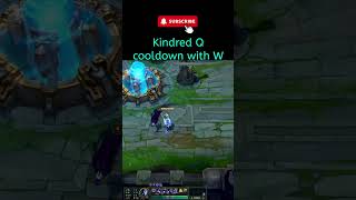 League of legends Kindred Q cooldown with W leagueoflegendstips kindred [upl. by Lenaj]