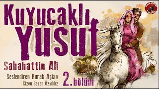 Kuyucaklı Yusuf  2 Bölüm  Sesli Kitap  Sabahattin Ali [upl. by Annez]