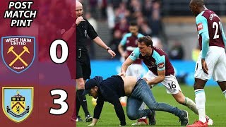 West Ham 03 Burnley quotWeve got nothingquot  Post Match Pint [upl. by Ara814]