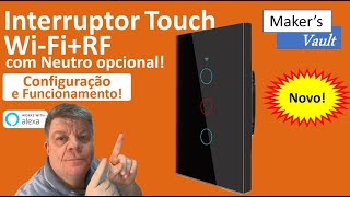 Novo Interruptor Tuya Touch Wi Fi  RF com Neutro Opcional Configuração e Funcionamento [upl. by Navannod]