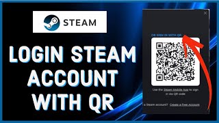 Steam Login How to Login Steam Account With QR Code 2023 [upl. by Frydman]