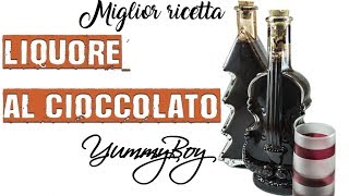 Ricetta come fare il Liquore al cioccolato cremoso  semplice veloce  Miglior ricetta  Yummyboy [upl. by Mihar]