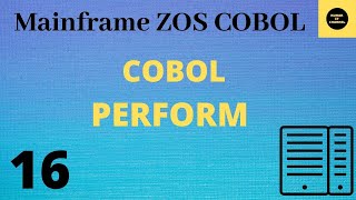 Perform Statements in Cobol  Mainframe COBOL Tutorial  Part 16 COBOL [upl. by Caputo]