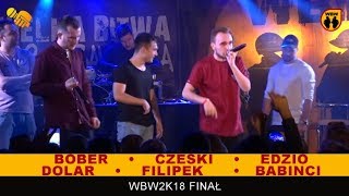 Bober Edzio Filipek Czeski Dolar 🎤 WBW 2018 Finał freestyle show [upl. by Carrol]