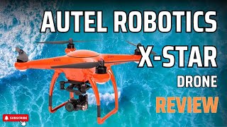 Autel Robotics X Star Drone Review 2024 [upl. by Ainuj]