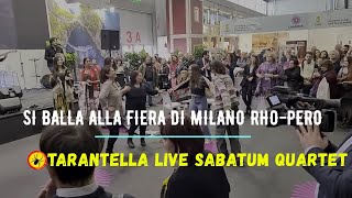 148  SI BALLA LA TARANTELLA CALABRESE ARTIGIANO IN FIERA MILANO RHOPERO CON SABATUM QUARTET [upl. by Wilton]