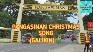 GALIKIN Pangasinan christmas songgalikin pangasinan pangasinansong pangasinense [upl. by Grussing]