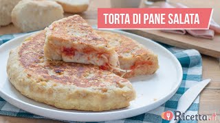 Torta di pane raffermo con pomodoro e mozzarella  Ricettait [upl. by Knight]