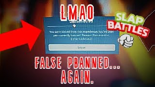 HOW I GOT FALSELY PBANNED FROM SLAP BATTLES AGAIN [upl. by Nevets343]