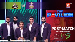 The Pavilion  Quetta Gladiators vs Lahore QalandarsPost MatchExpert Analysis  10 Mar 2024  PSL9 [upl. by Botti]