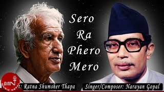 Sero Ra Fero Mero  Narayan Gopal  Ratna Shumsher Thapa [upl. by Buzzell]