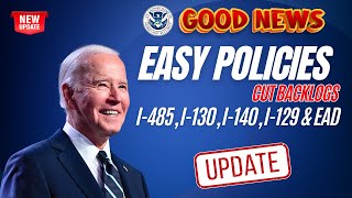 Good News Easy Policies to Cut Green Card Backlogs I485 I130 I140 I129 and EAD Updates 2024 [upl. by Jehoash]