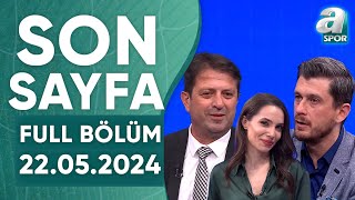 Nedim Yiğit quotFred Derbide 34 Kişilik Oynadıquot  A Spor  Son Sayfa Full Bölüm  22052024 [upl. by Abbotsen]