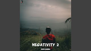 Negativity 2 [upl. by Atul]