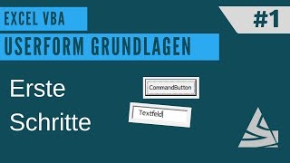 EXCEL VBA  Userform erstellen 1 Textfelder und Befehlsschaltflächen [upl. by Earized310]