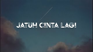 Jatuh Cinta Lagi Nikmati Perjalanannya Aku Yang Jatuh Cinta Lirik Lagu  Nadhif Basalamah [upl. by Ognimod]