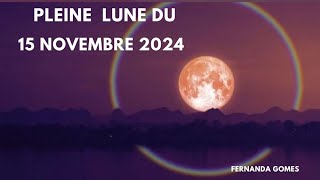 Pleine lune du 15 novembre 2024💢🍀✨️ [upl. by Anauq]