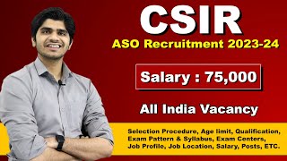 CSIR Assistant Section Officer Recruitment 202324  Full Details [upl. by Adnalue]