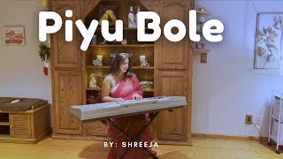 Piyu Bole  Cover By Shreeja [upl. by Marjie]