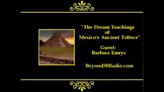 The Dream Teachings of Mexicos Ancient Toltecs [upl. by Pete82]