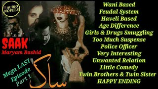 LAST Ep  Part 1  Saak by Maryam Rashid  Age Difference  Haveli Based  Jagir Dar [upl. by Faubion620]