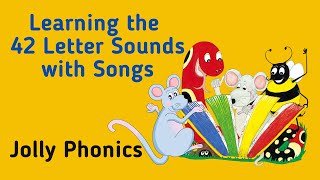 Jolly Phonics  Letter Sound Songs for Kids  Jolly Phonics Songs  42 Letter Sounds Learn with Song [upl. by Griggs472]