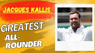 Jacques Kallis  The Greatest Allrounder of Cricket World [upl. by Augustin]