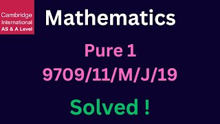 Cambridge A Level Pure 1 Math 970911MJ19 Paper Solved [upl. by Annerb185]