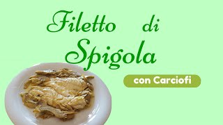 Filetto di Spigola con Carciofi [upl. by Wolgast114]