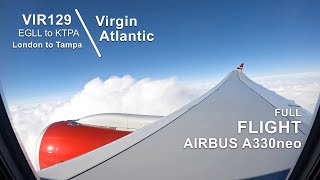 FULL FLIGHT London to Tampa  Virgin Atlantic VIR129  Airbus A330neo  LHR to TPA [upl. by Rhoads34]