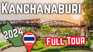 🇹🇭 Full Tour Kanchanaburi 2024 TOP 6 DESTINATIONS [upl. by Martz]