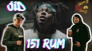 DRUNK OFF JID BARS  JID 151 Rum Reaction [upl. by Amis979]