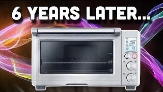 Breville Oven Review 6 Years Later  Still Worth It [upl. by Alroy]