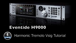 Eventide H9000 Harmonic Tremolo  Vsig Tutorial Modular [upl. by Nylrem]