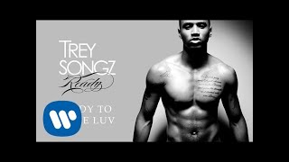 Trey Songz  Ready to Make Luv Official Audio [upl. by Mcgannon]