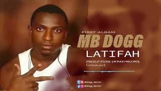 MBDOGGDADY MASTER  Latifah feat Madee official audio [upl. by Nylatsyrk]