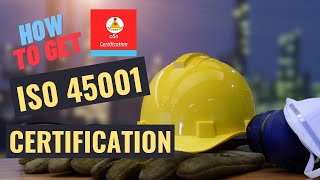 How to get ISO 45001 CERTIFICATION [upl. by Inalaeham]