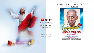 Joseph Mathew 80  FUNERAL [upl. by Esdnyl]