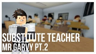 Key and Peele Substitute Teacher Mr Garvy  A ROBLOX Animation  Part 2 [upl. by Levins]