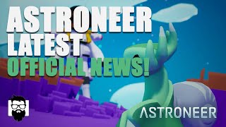 Astroneer  Official News Over The Last Two Weeks  OneLastMidnight [upl. by Amsirhc271]