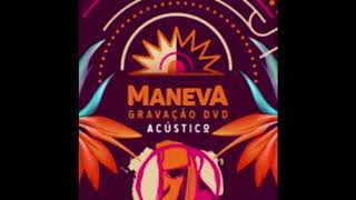 Maneva  Acústico Completo 2018 [upl. by Elsi]