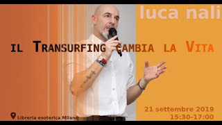 Il transurfing cambia la vita Luca Nali [upl. by Noryb]