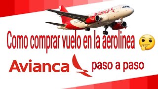 Como comprar Tiquetes Aereo con la Aerolinea Avianca año 2023 [upl. by Clementius]