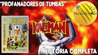 Kaliman El Hombre Increible❗ Profanadores de Tumbas Historia Completa  The Geek World⚡ [upl. by Jemma]