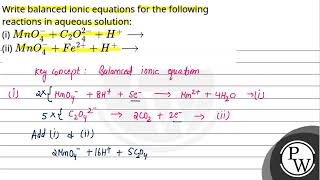 Write balanced ionic equations for the following reactions in aqueous solutioni \\MnO 4 [upl. by Hoopes221]